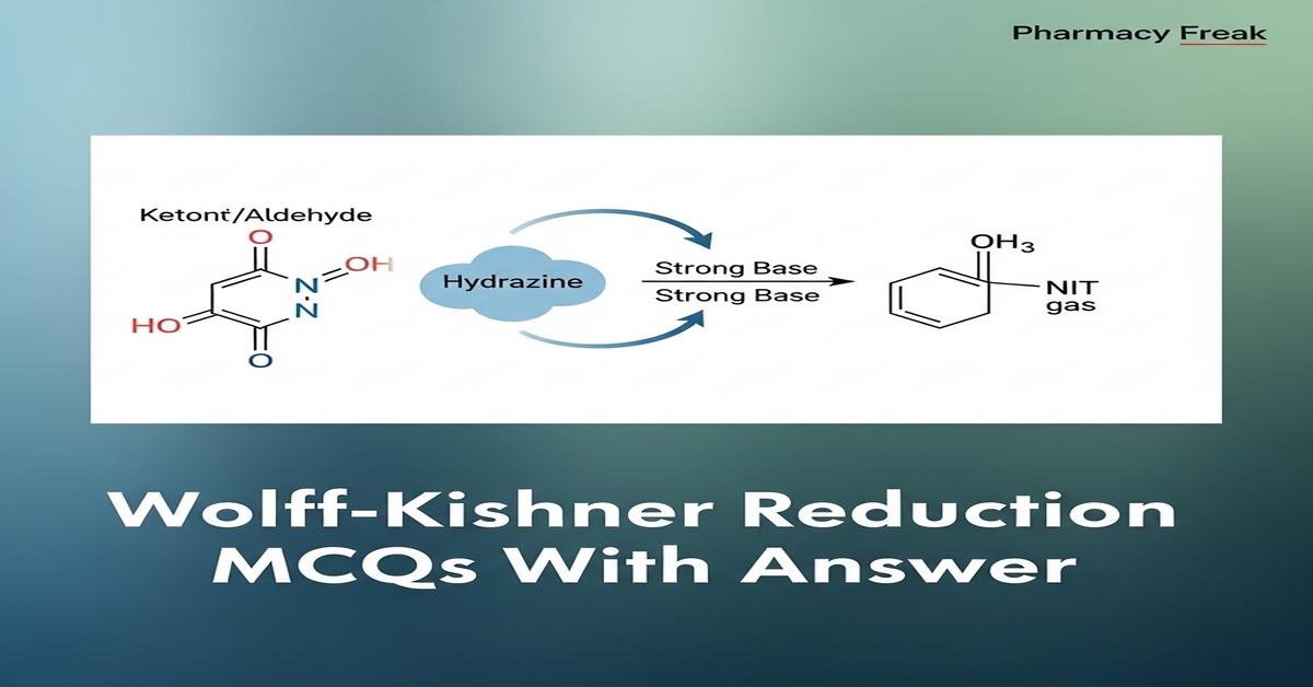 Wolff–Kishner reduction MCQs With Answer