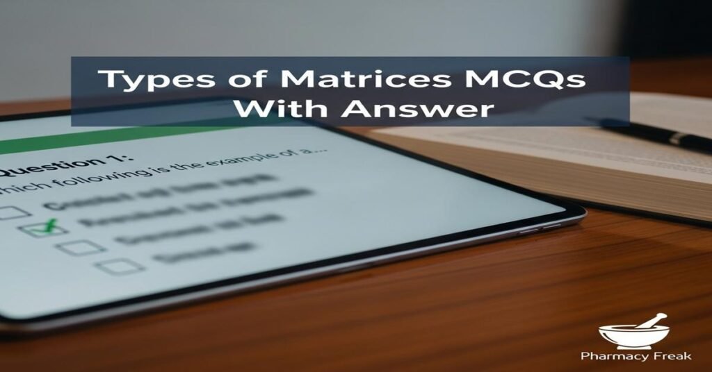 Matrix Question Type Types of matrices MCQs With Answer