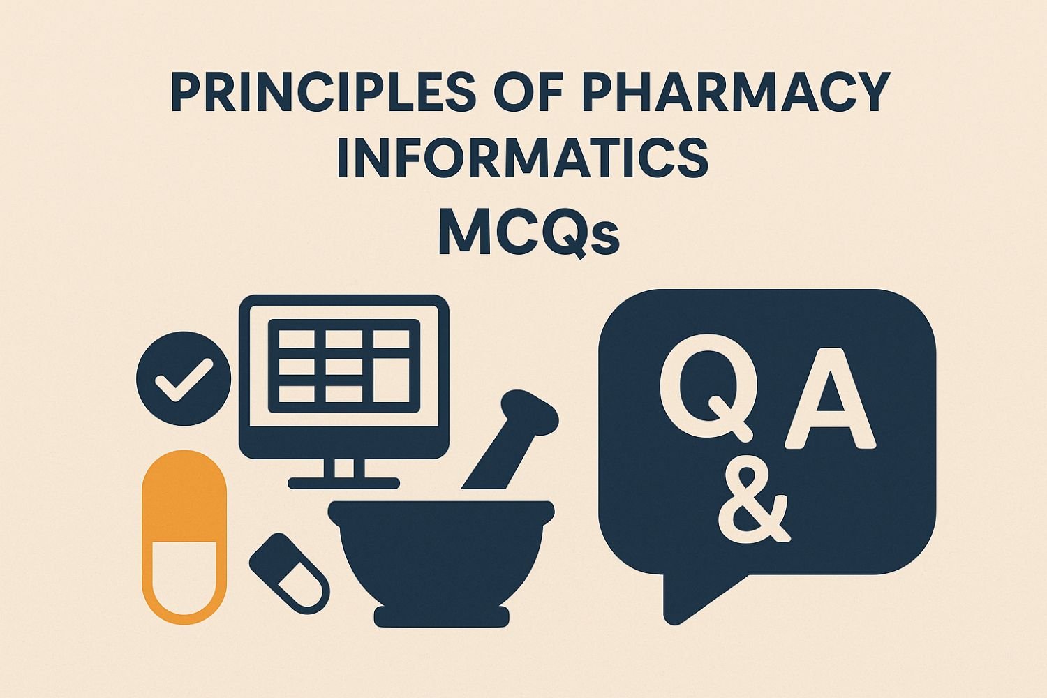 Principles of Pharmacy Informatics MCQs