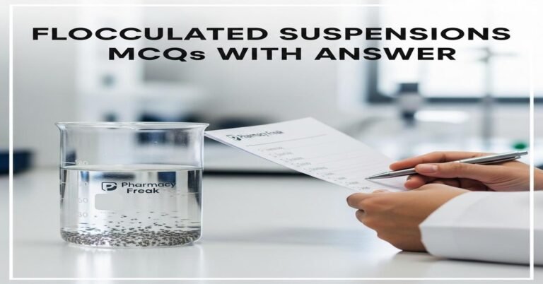 Flocculated suspensions MCQs With Answer