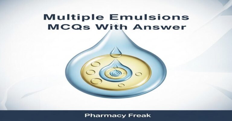 Multiple emulsions MCQs With Answer