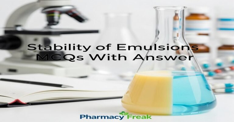 Stability of emulsions MCQs With Answer