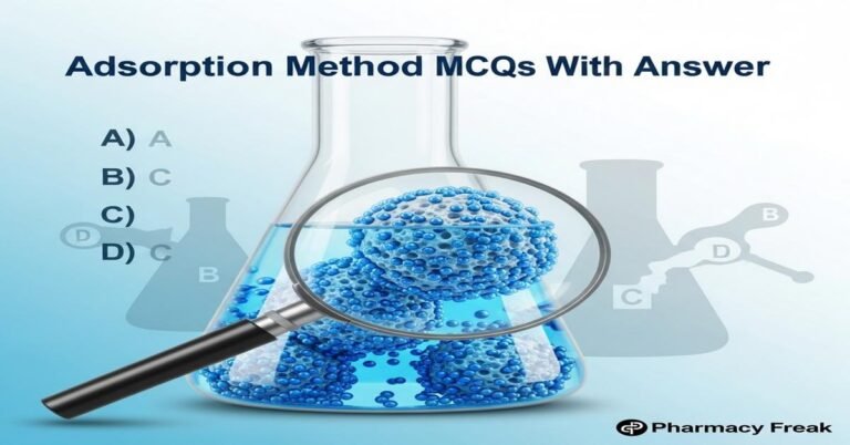 Adsorption method MCQs With Answer
