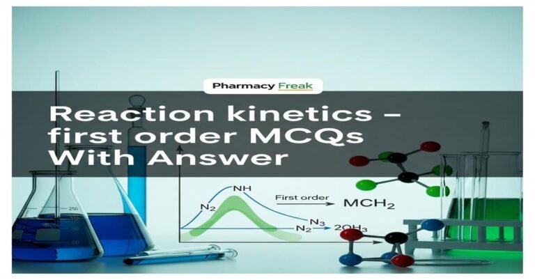 Reaction kinetics – first order MCQs With Answer