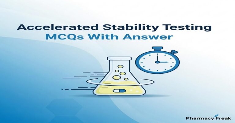 Accelerated stability testing MCQs With Answer