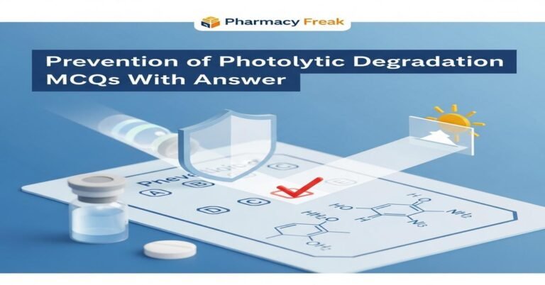 Prevention of photolytic degradation MCQs With Answer