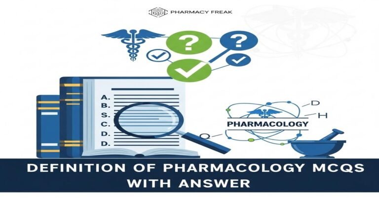 Definition of pharmacology MCQs With Answer