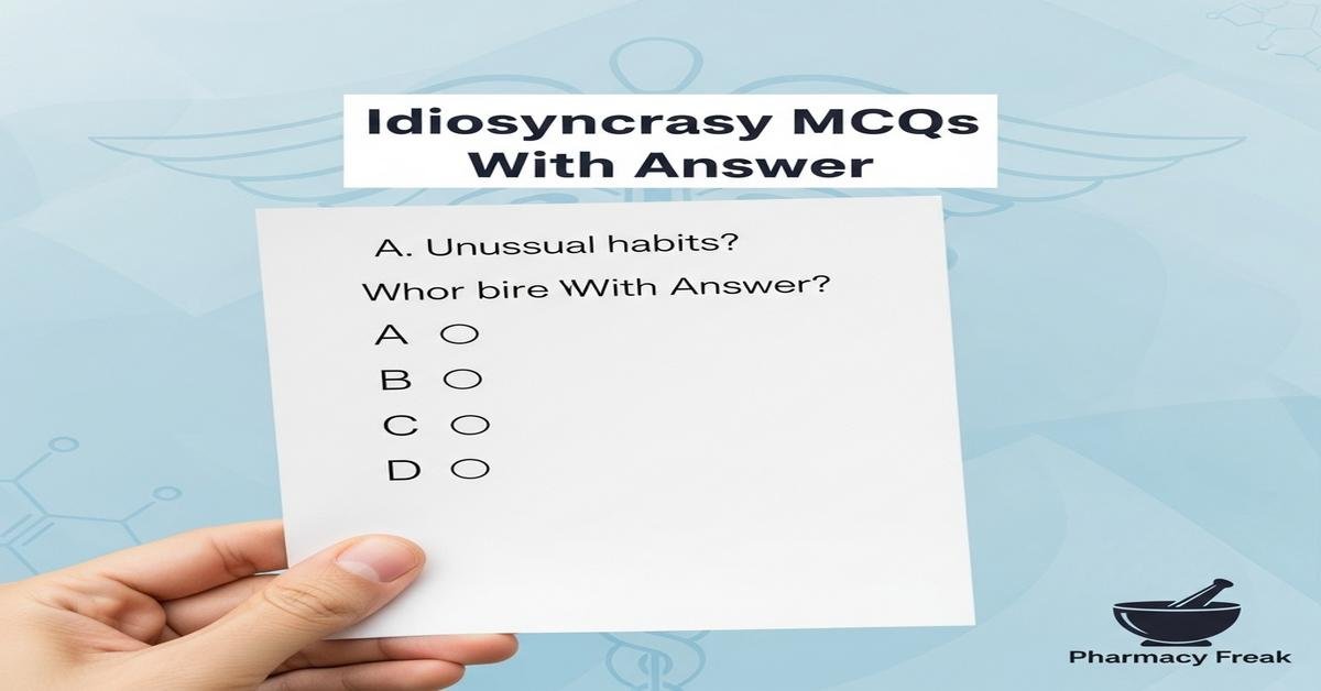 Idiosyncrasy MCQs With Answer