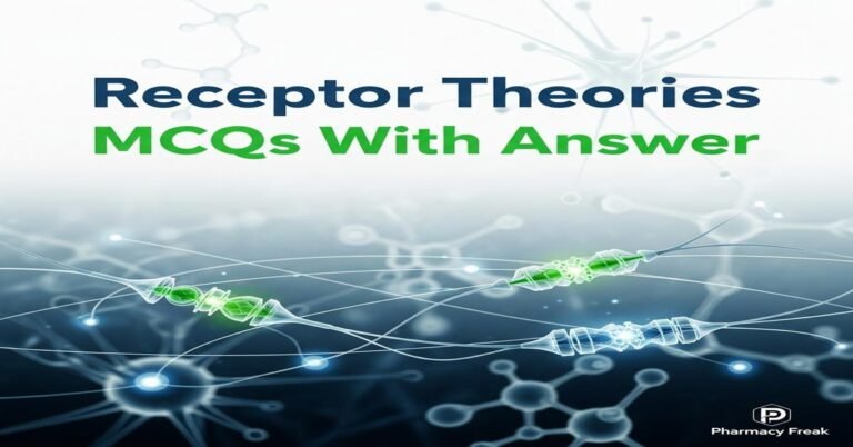 Receptor theories MCQs With Answer