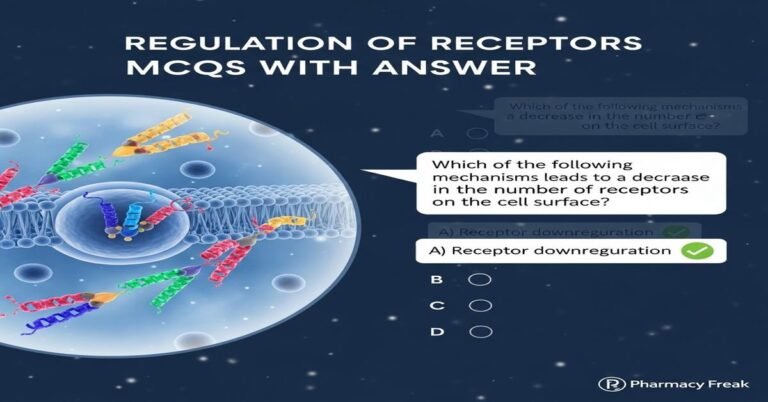 Regulation of receptors MCQs With Answer