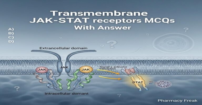 Transmembrane JAK-STAT receptors MCQs With Answer