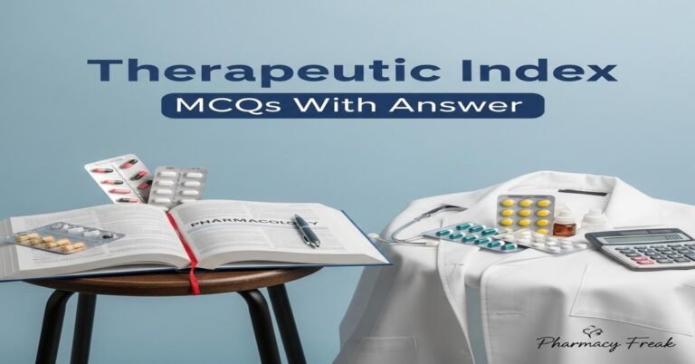 Therapeutic index MCQs With Answer