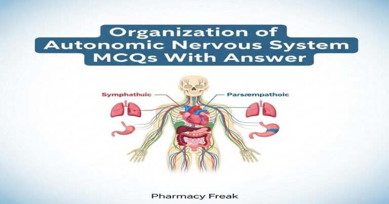 Organization of autonomic nervous system MCQs With Answer
