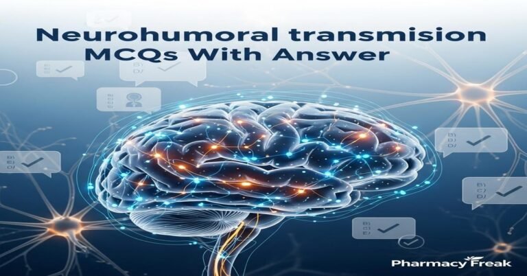 Neurohumoral transmission MCQs With Answer