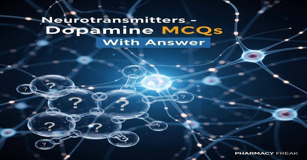 Neurotransmitters – Dopamine MCQs With Answer