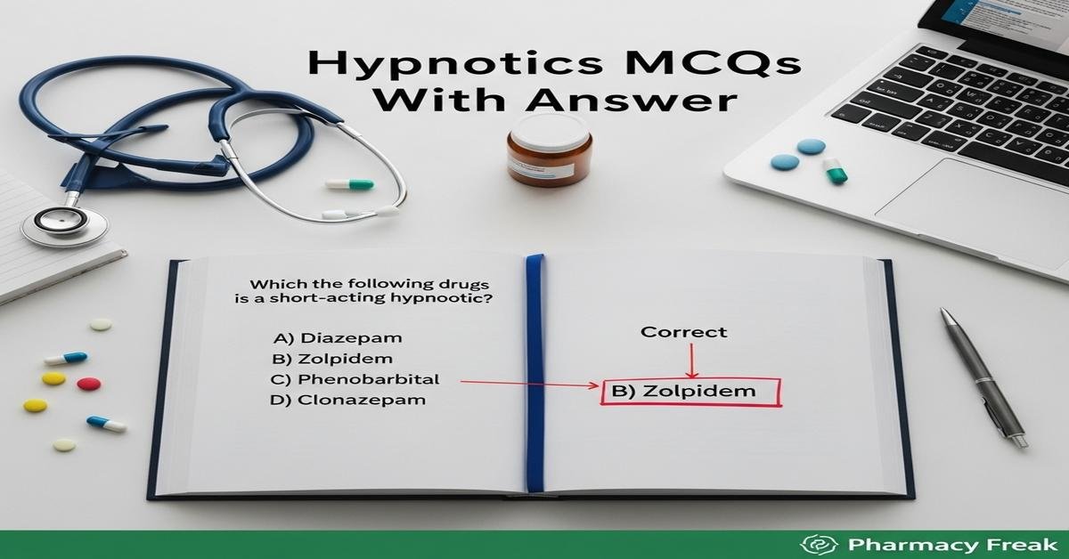 Hypnotics MCQs With Answer