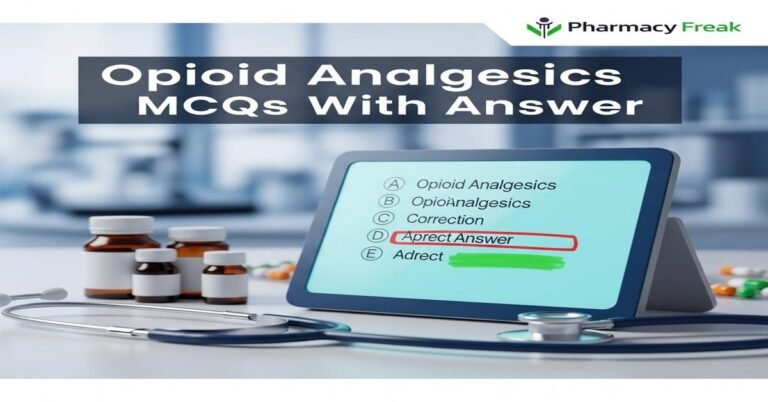 Opioid analgesics MCQs With Answer