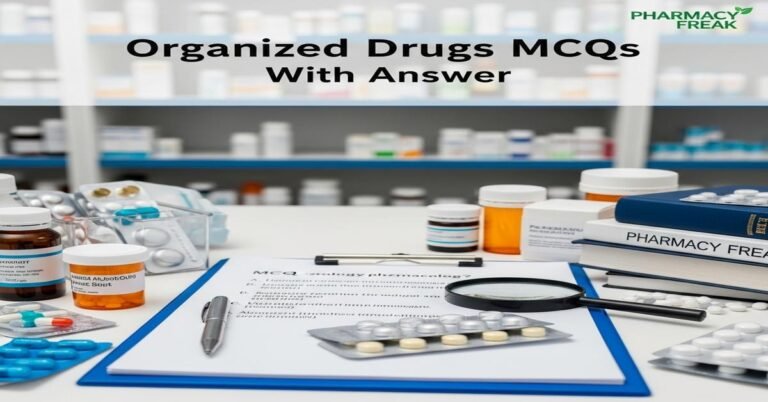 Organized drugs MCQs With Answer