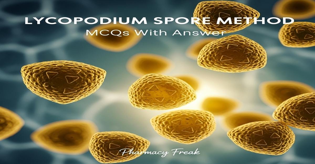 Lycopodium spore method MCQs With Answer