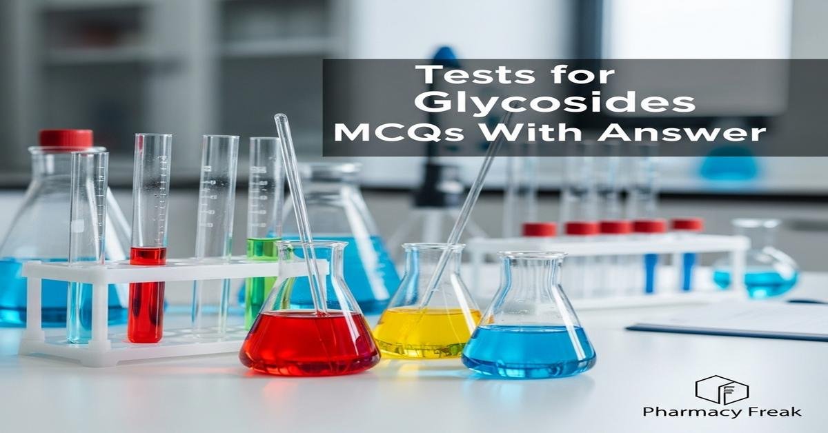 Tests for glycosides MCQs With Answer