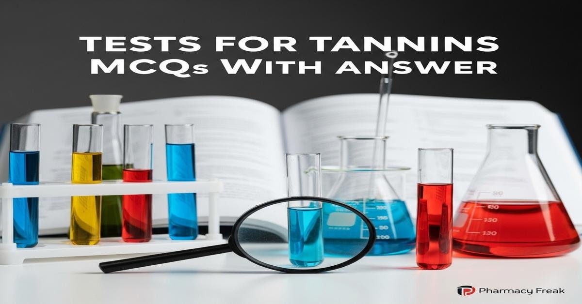Tests for tannins MCQs With Answer
