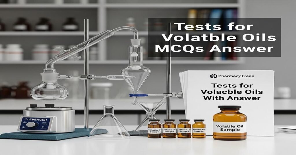 Volatile Content Test Tests for volatile oils MCQs With Answer
