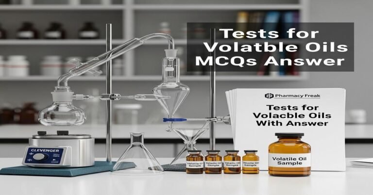 Tests for volatile oils MCQs With Answer