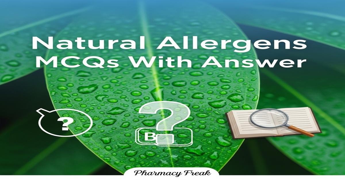 Natural allergens MCQs With Answer