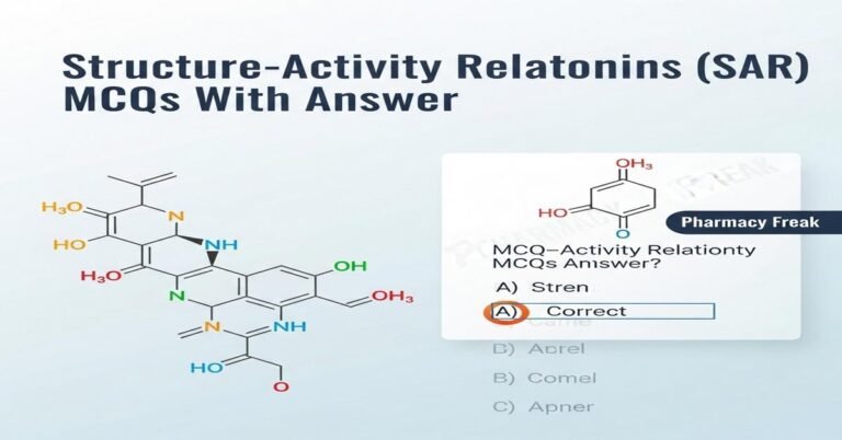 Structure–activity relationships (SAR) MCQs With Answer