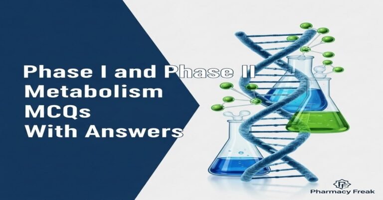 Phase I and Phase II metabolism MCQs With Answer