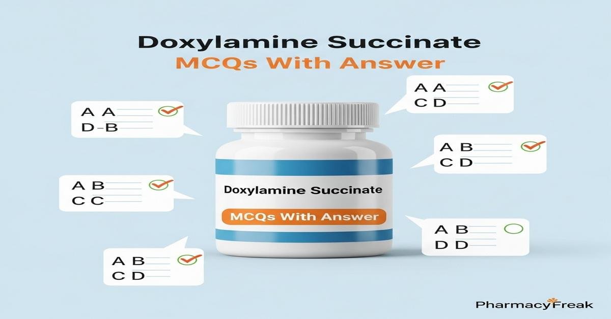 Doxylamine succinate MCQs With Answer