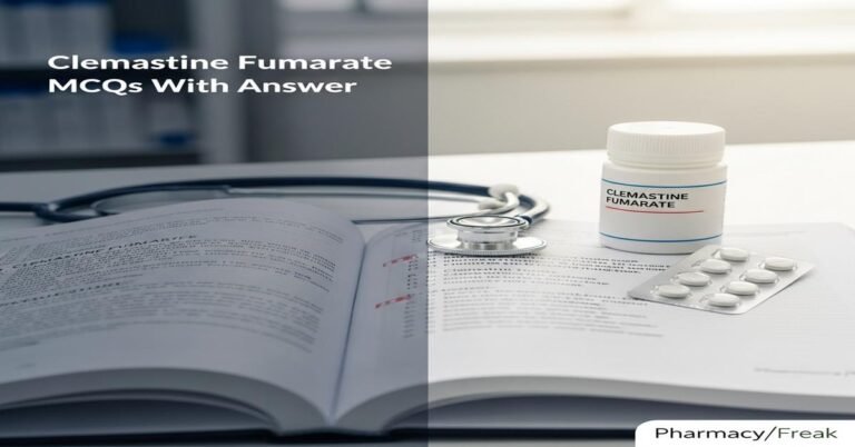 Clemastine fumarate MCQs With Answer