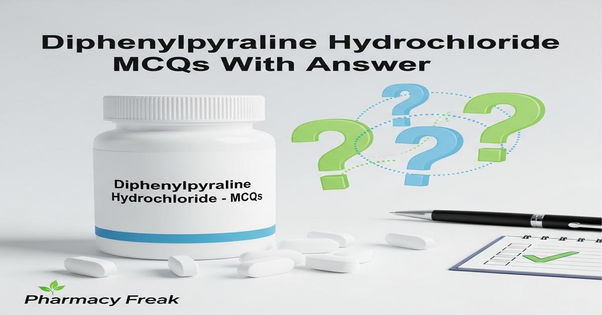 Diphenylpyraline hydrochloride MCQs With Answer