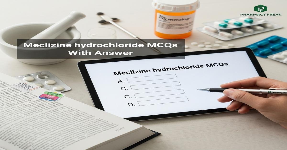 Meclizine hydrochloride MCQs With Answer