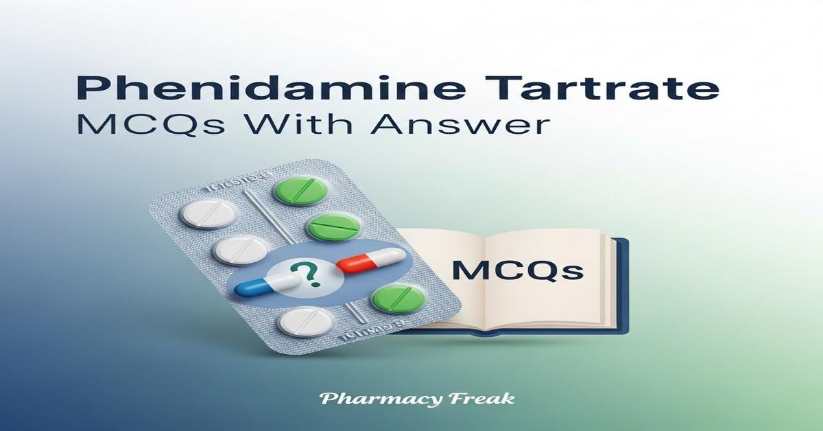 Phenidamine tartrate MCQs With Answer
