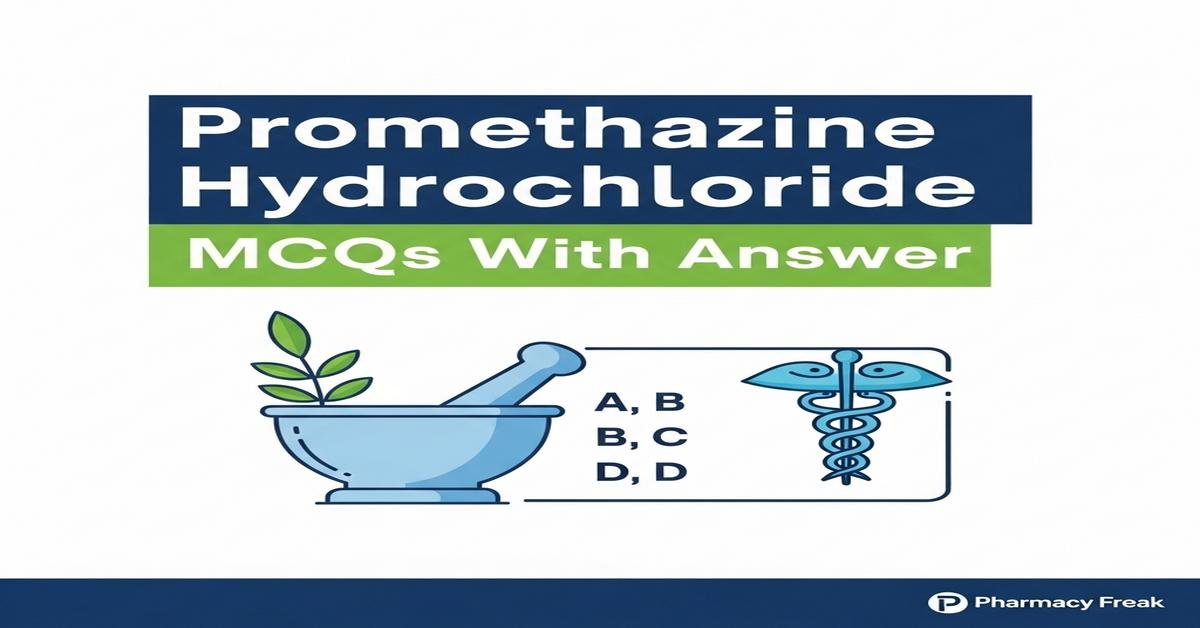 Promethazine hydrochloride MCQs With Answer