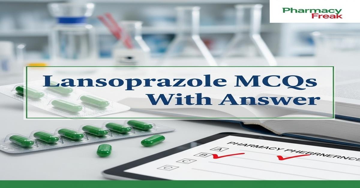 Lansoprazole MCQs With Answer