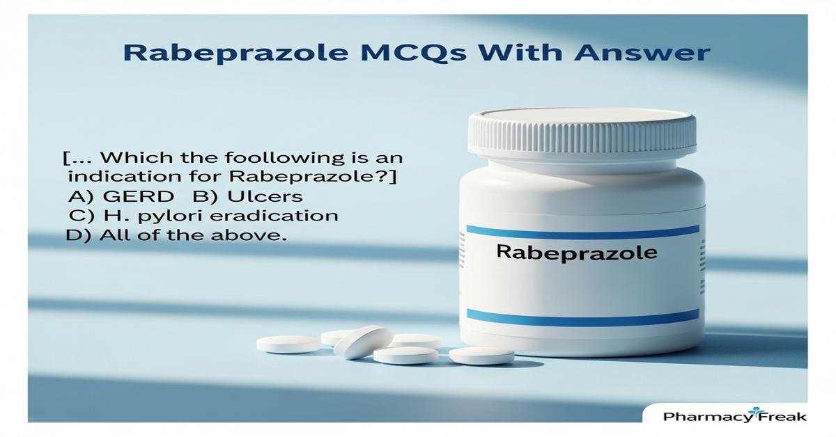 Rabeprazole MCQs With Answer