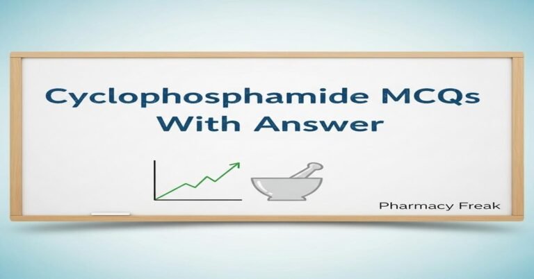 Cyclophosphamide MCQs With Answer