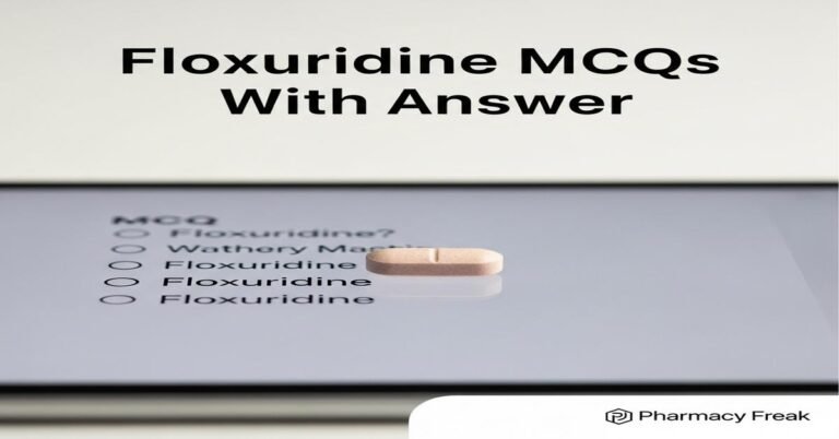 Floxuridine MCQs With Answer