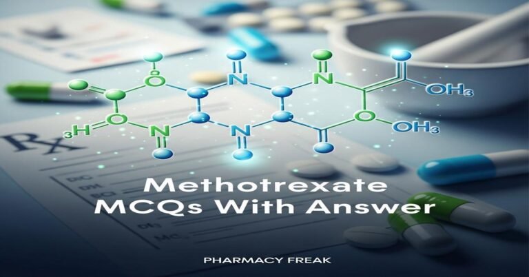 Methotrexate MCQs With Answer