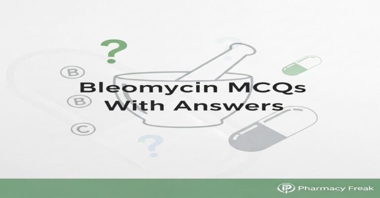 Bleomycin MCQs With Answer