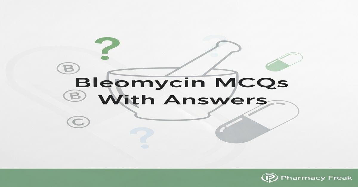 Bleomycin MCQs With Answer