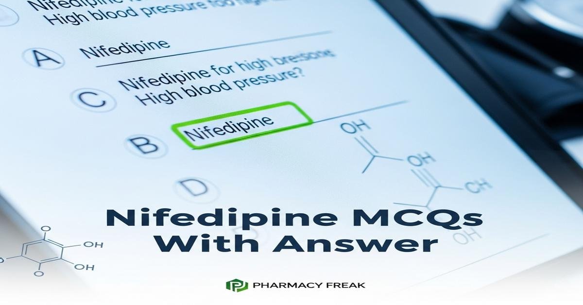 Nifedipine MCQs With Answer