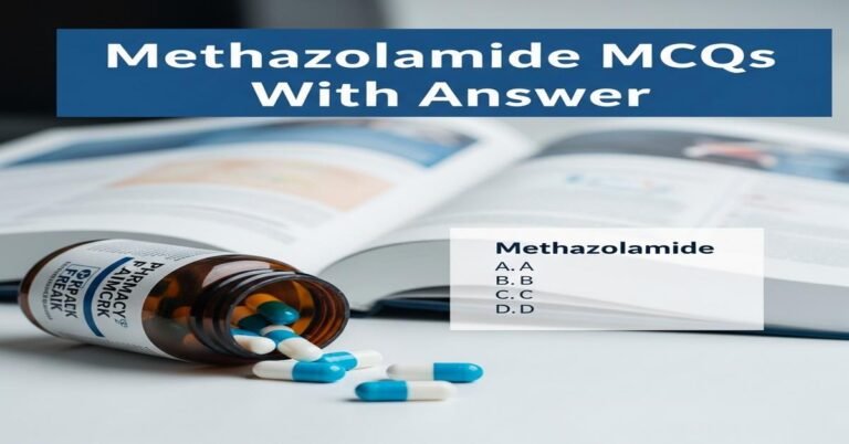Methazolamide MCQs With Answer