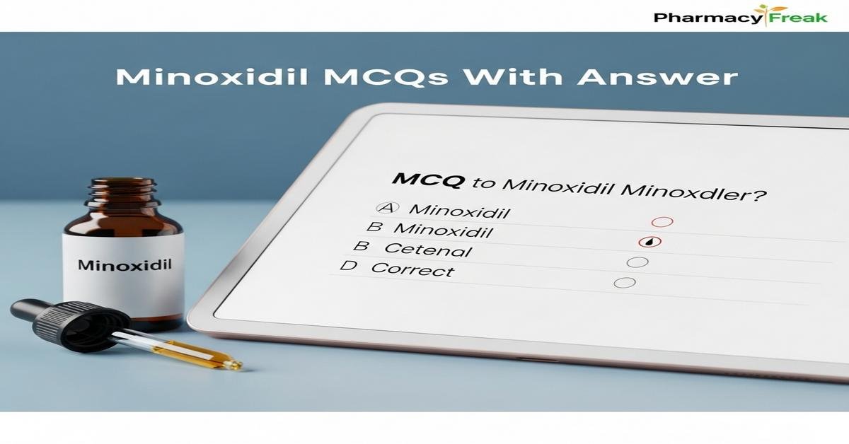 Minoxidil MCQs With Answer
