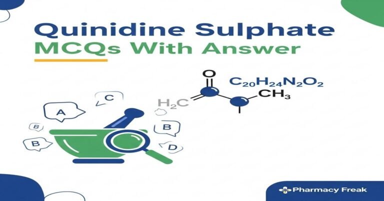 Quinidine sulphate MCQs With Answer