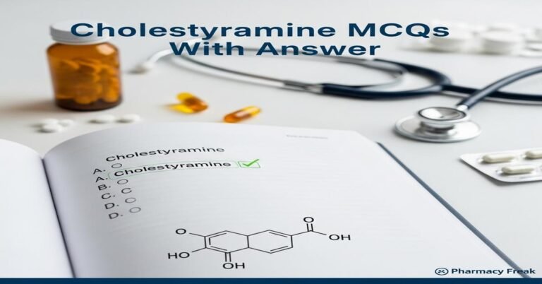 Cholestyramine MCQs With Answer