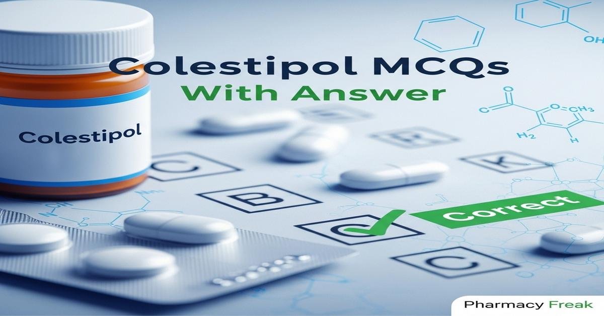 Colestipol MCQs With Answer