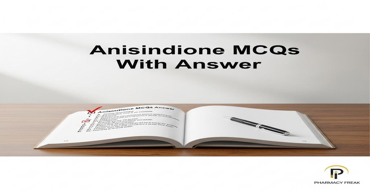 Anisindione MCQs With Answer
